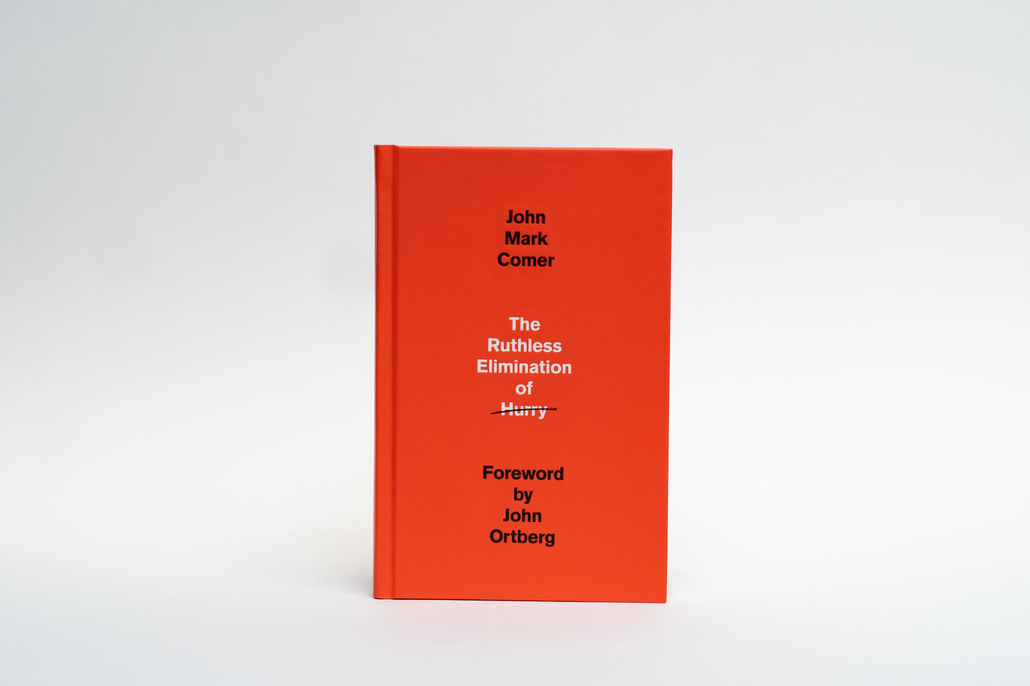 The Ruthless Elimination of Hurry