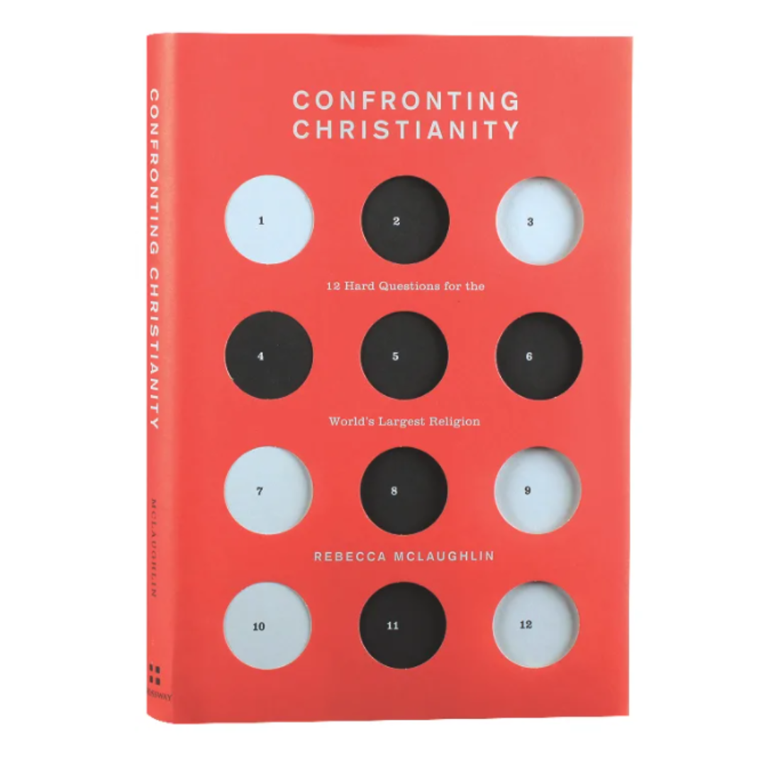 Confronting Christianity: 12 Hard Questions For the World's Largest Religion by Rebecca Mclaughlin