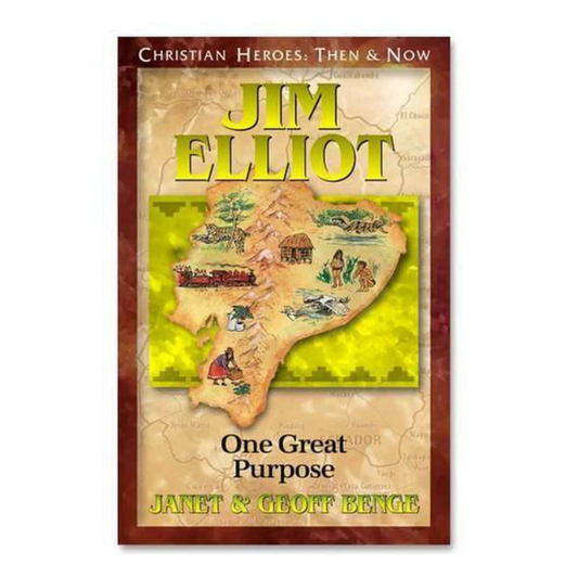 Jim Elliot - One Great Purpose (Christian Heroes Then & Now Series) by Geoff Benge and Janet Benge