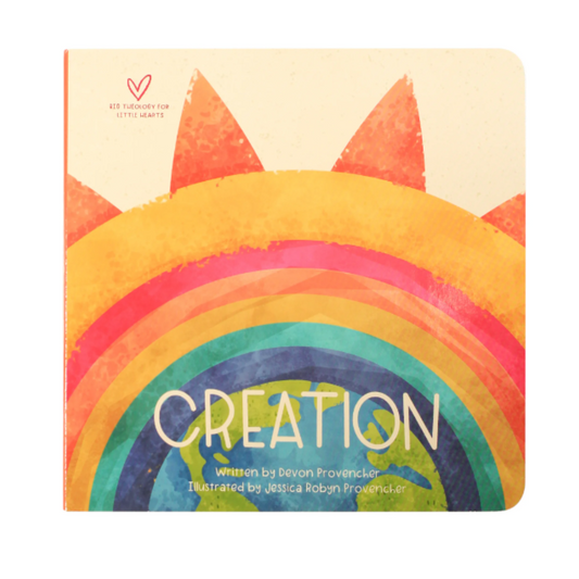 Creation (Big Theology For Little Hearts Series) by Devon Provencher