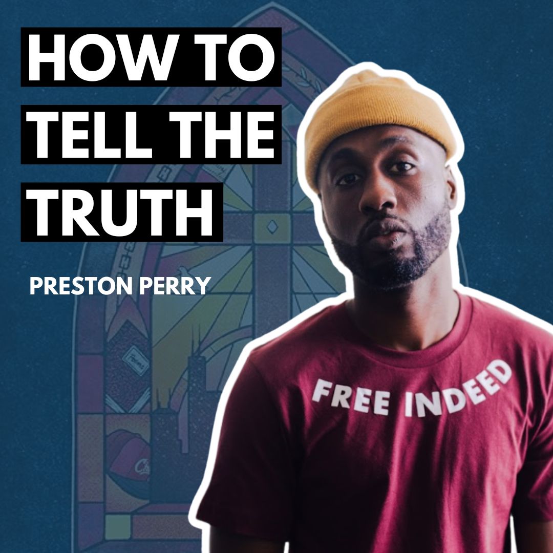 How to Tell the Truth by Preston Perry