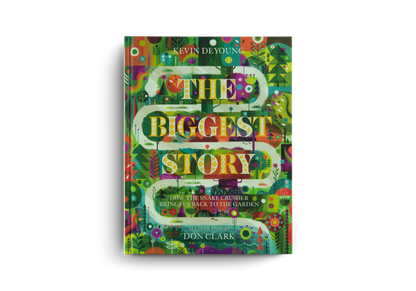 The Biggest Story by Kevin DeYoung