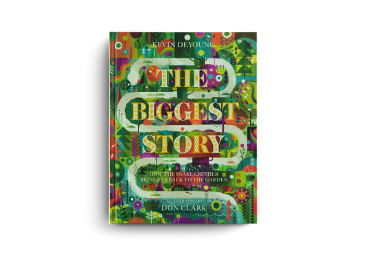 The Biggest Story by Kevin DeYoung