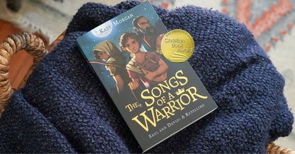 The Songs of a Warrior Saul and David: A Retelling by Katy Morgan