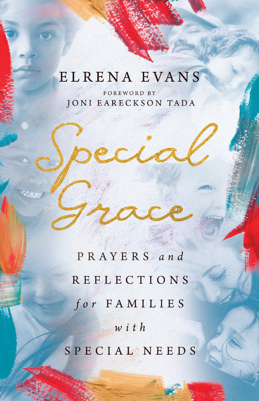 Special Grace: Prayers and Reflections For Families With Special Needs