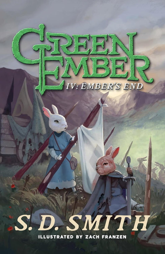 The Green Ember Book 4: Ember's End by S.D. Smith